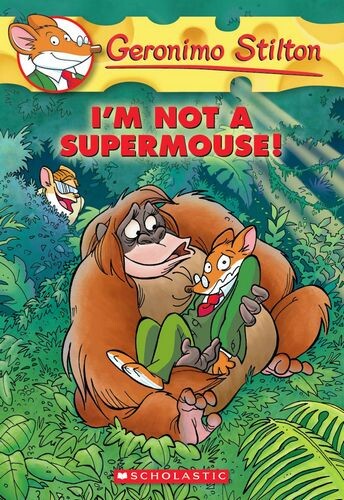 Geronimo Stilton #43:I'm Not a Supermouse!