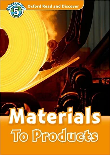 Read and Discover 5: Materials To Products