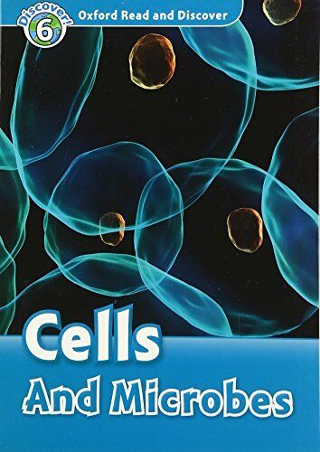 Read and Discover 6: Cells and Microbes