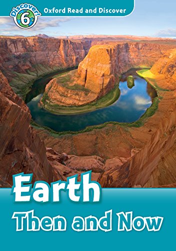 Read and Discover 6: Earth Then And Now