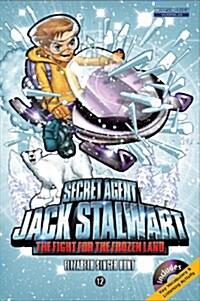 Secret Agent Jack Stalwart #12 The Fight for the Frozen Land The Arctic (Book+Audio CD)