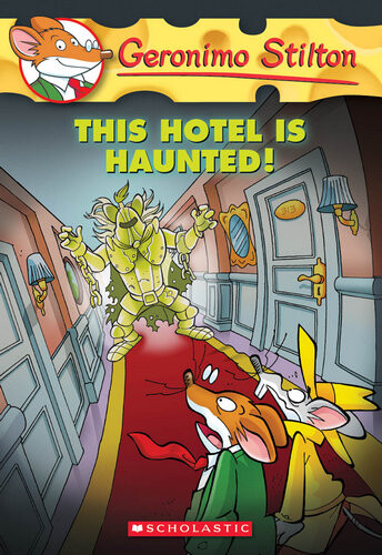 Geronimo Stilton,No.#50:This Hotel Is Haunted!