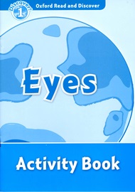 Oxford Read and Discover 1 Eyes Activity Book