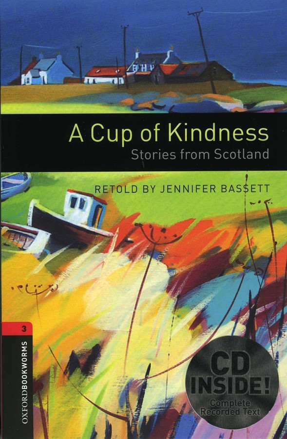 Oxford Bookworms Library 3 A Cup of Kindness Stories from Scotland Pack (Book+CD)