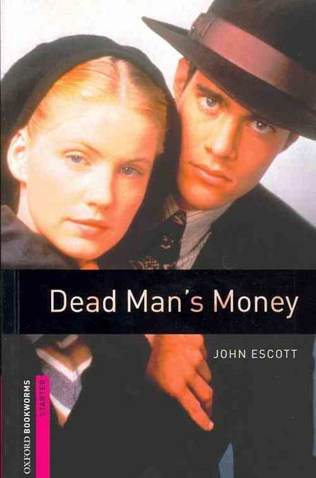 Oxford Bookworms Library Starters Dead Man's Money