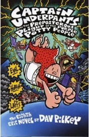 Captain Underpants:And The Preposterous Plight Of The Purple Potty People
