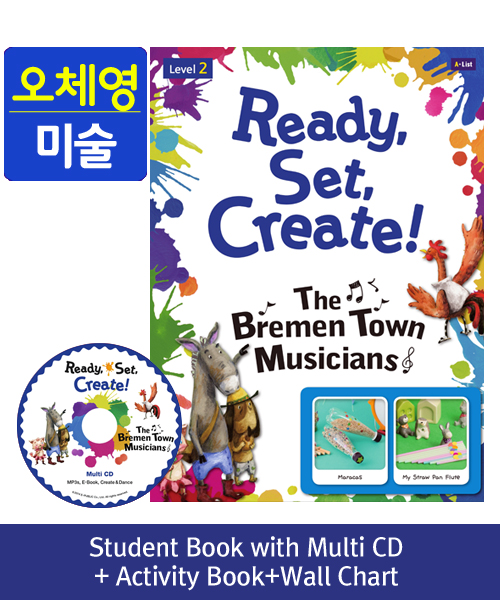 [오체영] Ready,Set,Create! 2: The Bremen Town Musicians (SB+Multi CD+AB+Wall Chart)