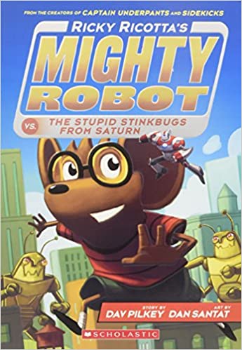 Ricky Ricotta's Mighty Robot vs. The Stupid Stinkbugs From Saturn (Book 6) - New