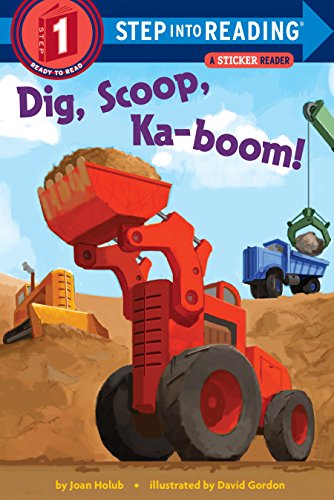 Step into Reading(Step1):Dig, Scoop, KaBoom!