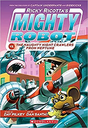 Ricky Ricotta's Mighty Robot vs. The Naughty Nightcrawlers From Neptune (Book 8) - New