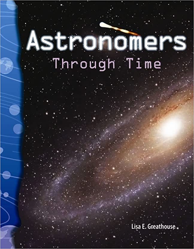 TCM Science Readers Level 5 #16 Earth and Space Astronomers Through Time