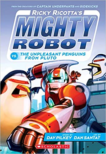 Ricky Ricotta's Mighty Robot vs.The Unpleasant Penguins from Pluto (Book 9) - New