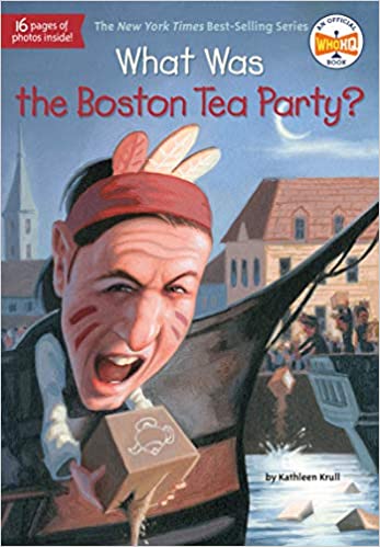 WHAT WAS THE BOSTON TEA PARTY?