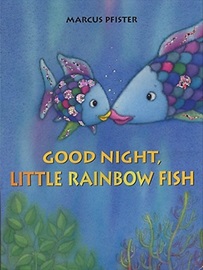 Pictory 1-48 / Good Night, Little Rainbow Fish