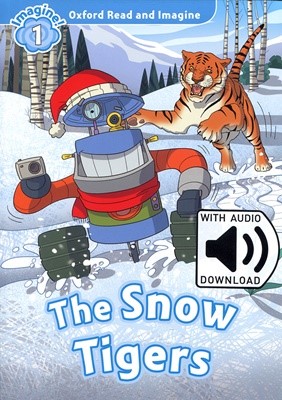 Read and Imagine 1: The Snow Tigers (with MP3)