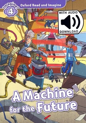 Read and Imagine 4: A Machine for the Future (with MP3)