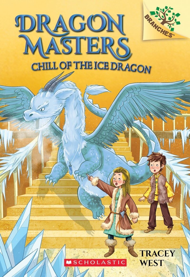 Dragon Masters #9:Chill of the Ice Dragon (A Branches Book)