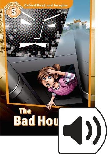 Read and Imagine 5: The Bad House (with MP3)