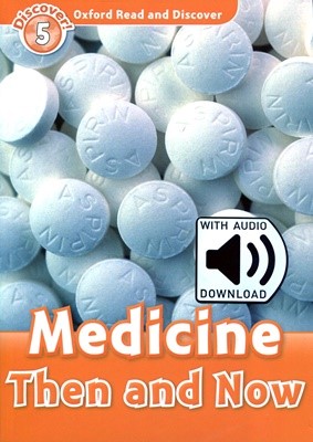 Read and Discover 5: Medicine Then And Now (with MP3)