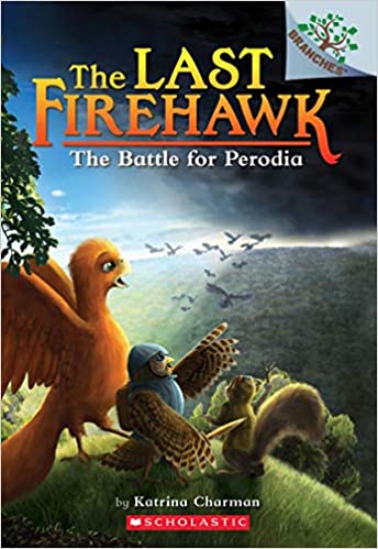 The Last Firehawk #6:The Battle for Perodia (A Branches Book)