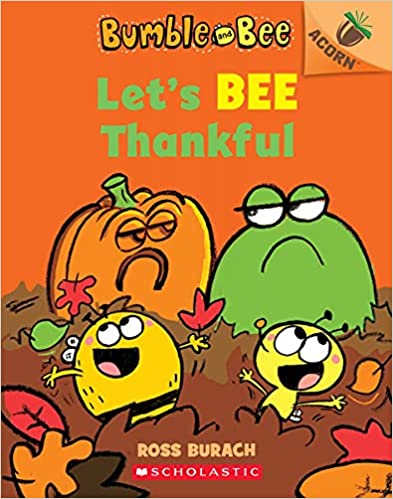 Bumble and Bee #3: Let's Bee Thankful (An Acorn Book)
