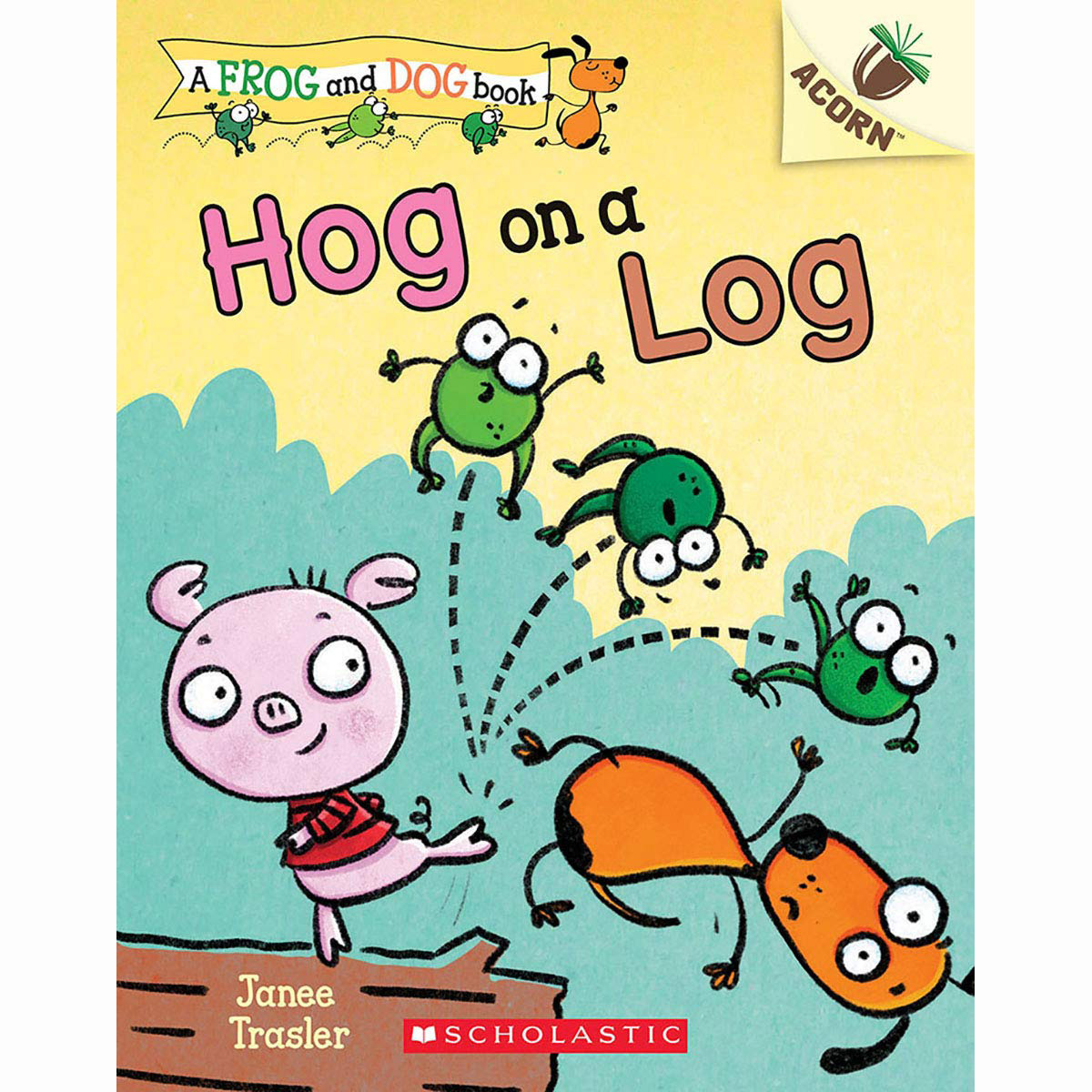 A Frog and Dog Book #3: Hog on a Log (An Acorn Book)