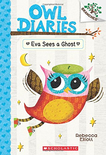 Owl Diaries #2:Eva Sees a Ghost (A Branches Book)