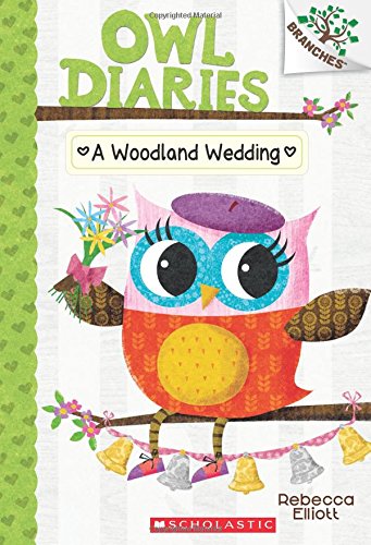 Owl Diaries #3:A Woodland Wedding