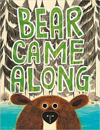 Bear Came Along (Hardcover) [Caldecott 수상작]