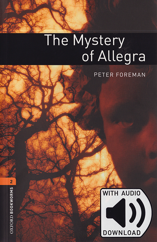 Oxford Bookworms Library 2 The Mystery of Allegra (Book+MP3)