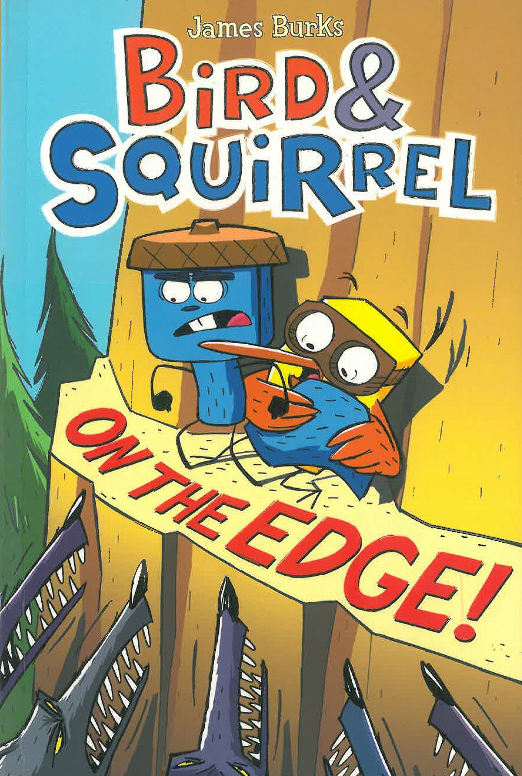 Bird & Squirrel #3: Bird & Squirrel on the Edge!