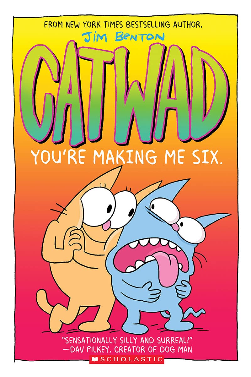 Catwad #6: You're Making Me Six