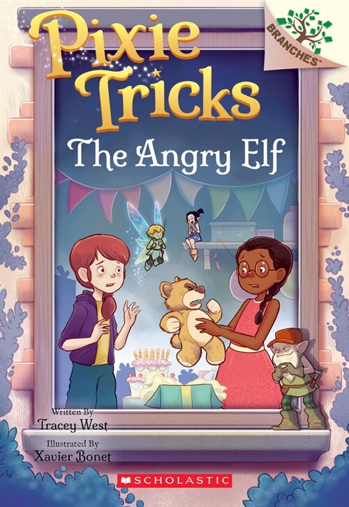 Pixie Tricks #5: The Angry Elf (A Branches Book)