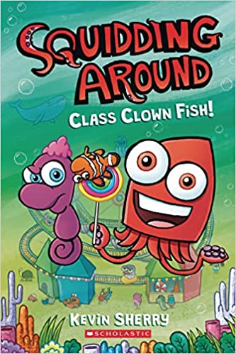 Squidding Around #2: Class Clown Fish