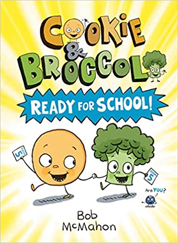 Cookie & Broccoli #1: Ready for School! (P)