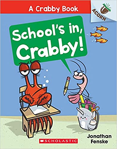 A Crabby Book #5: School's In, Crabby!