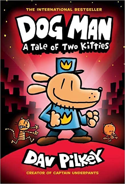Dog Man #3:A Tale of Two Kitties:From the Creator of Captain Underpants (H) New
