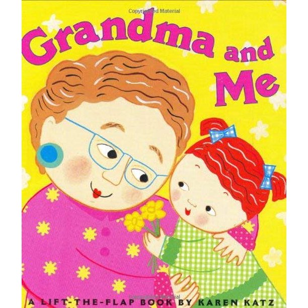 Grandma and Me: A Lift-the-Flap Book