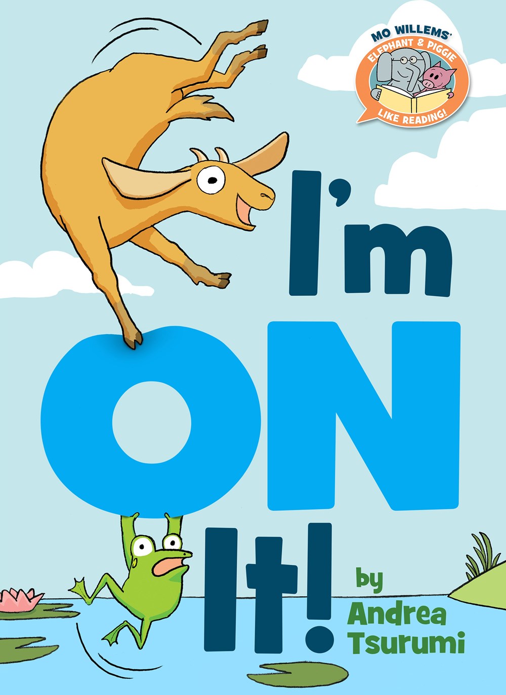 Elephant & Piggie Like Reading!: I'm on It! (H)