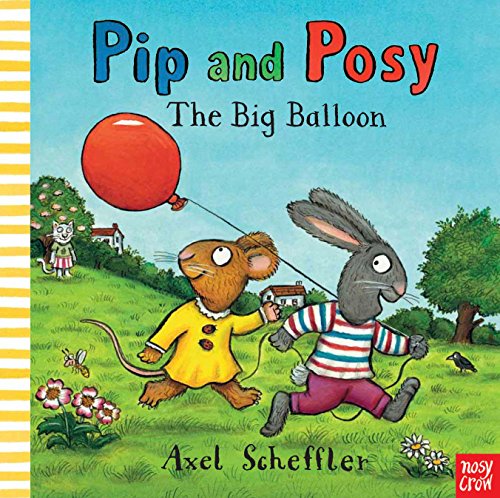 Pip and Posy: The Big Balloon (Board Book)