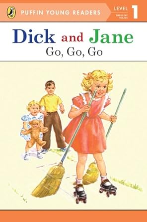 PYR:Dick and Jane: Go, Go, Go (Young Reader Lvl.1) [품절]