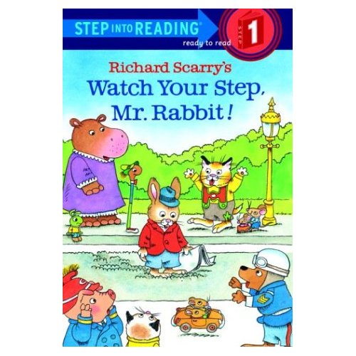 SIR(Step1):Richard Scarry's Watch Your Step, Mr. Rabbit!