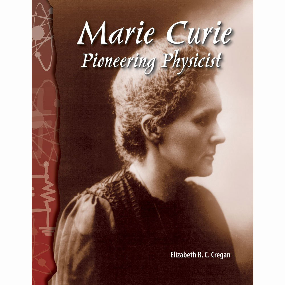 TCM-Science Readers:Physical Science:Marie Curie:Pioneering Physicist