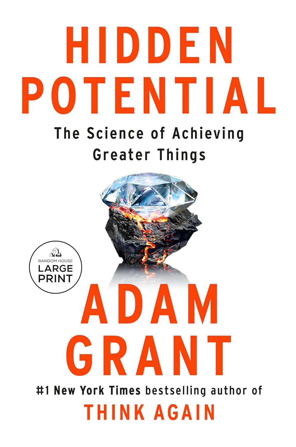 Hidden Potential: The Science of Achieving Greater Things