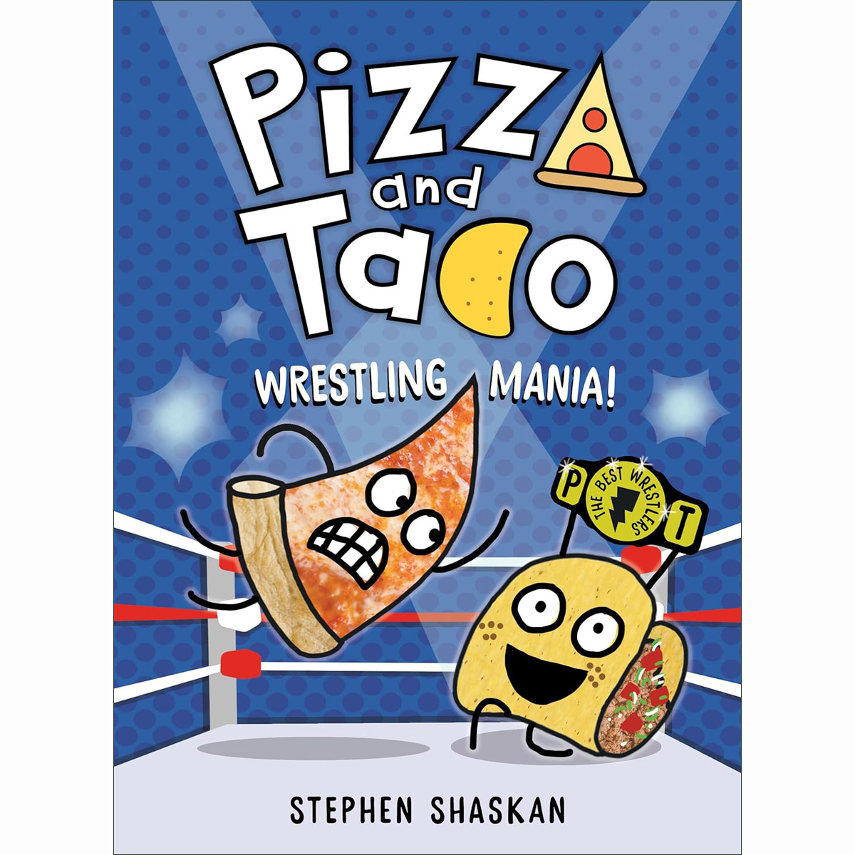 Pizza and Taco #07: Wrestling Mania!: (A Graphic Novel) (H)