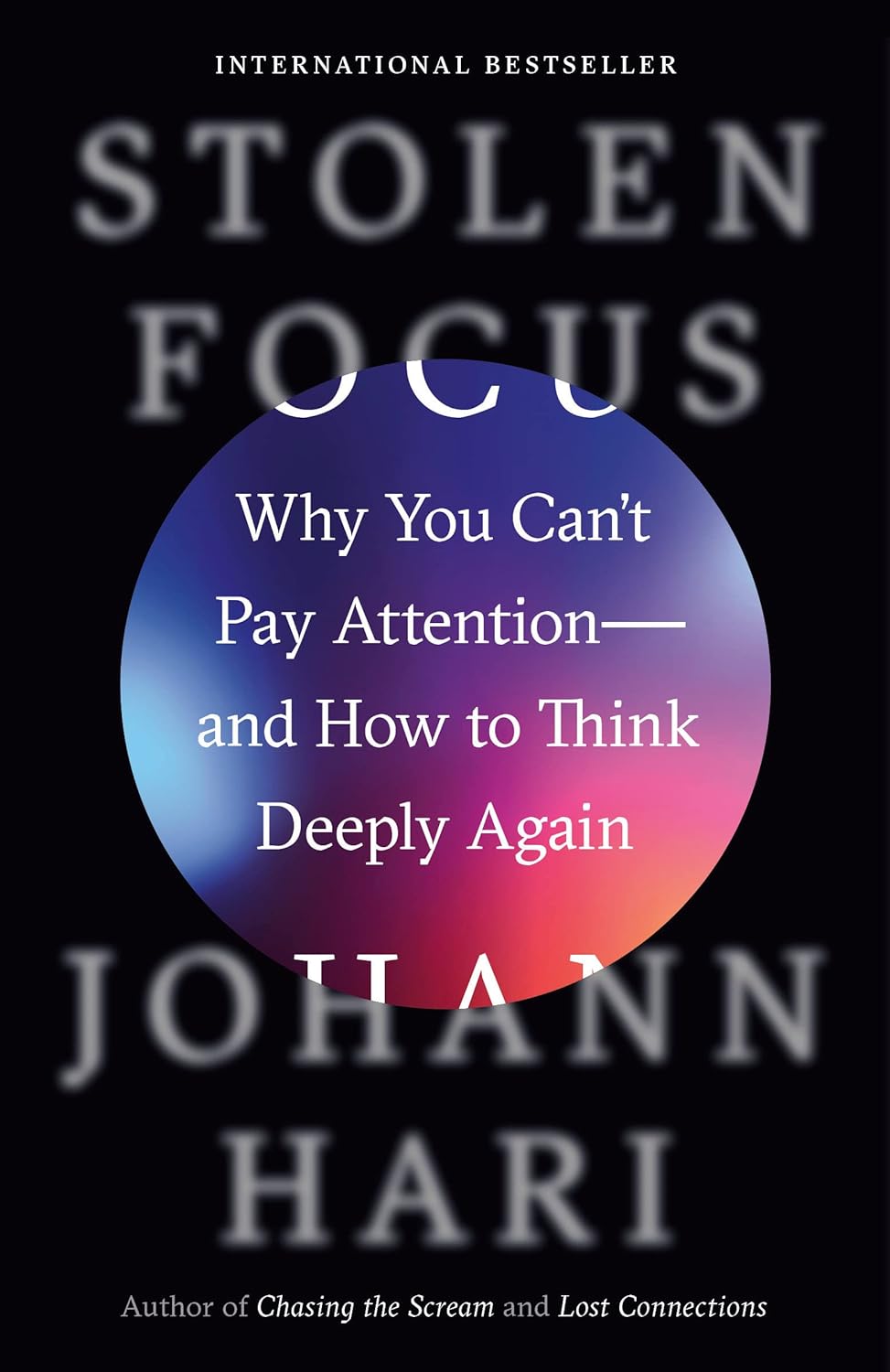 Stolen Focus: Why You Can't Pay Attention--And How to Think Deeply Again (P)