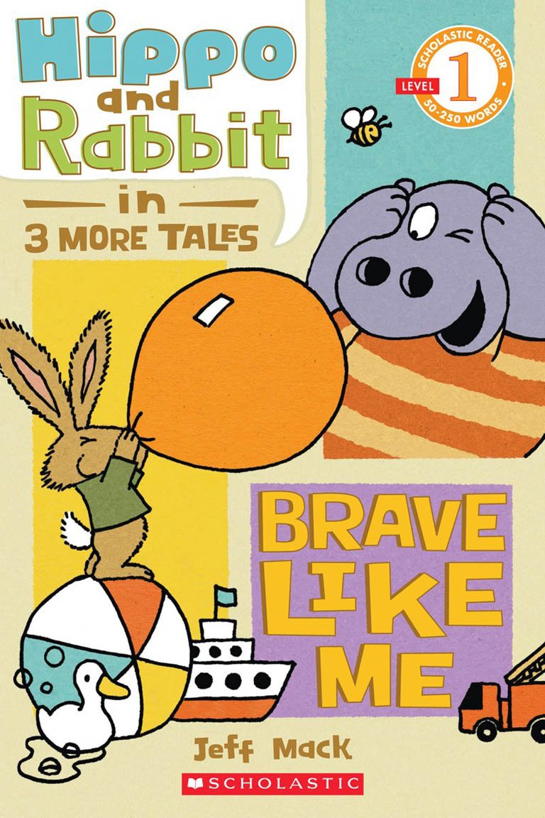 Reader Level 1: Hippo & Rabbit in Brave Like Me (3 More Tales) (P)