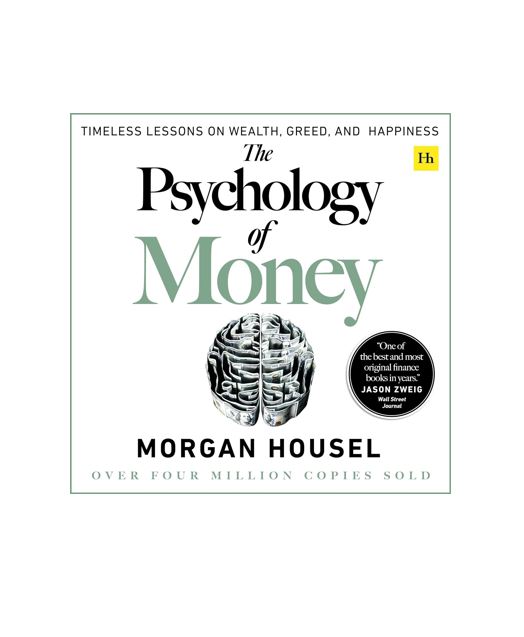 The Psychology of Money : Timeless lessons on wealth, greed, and happiness