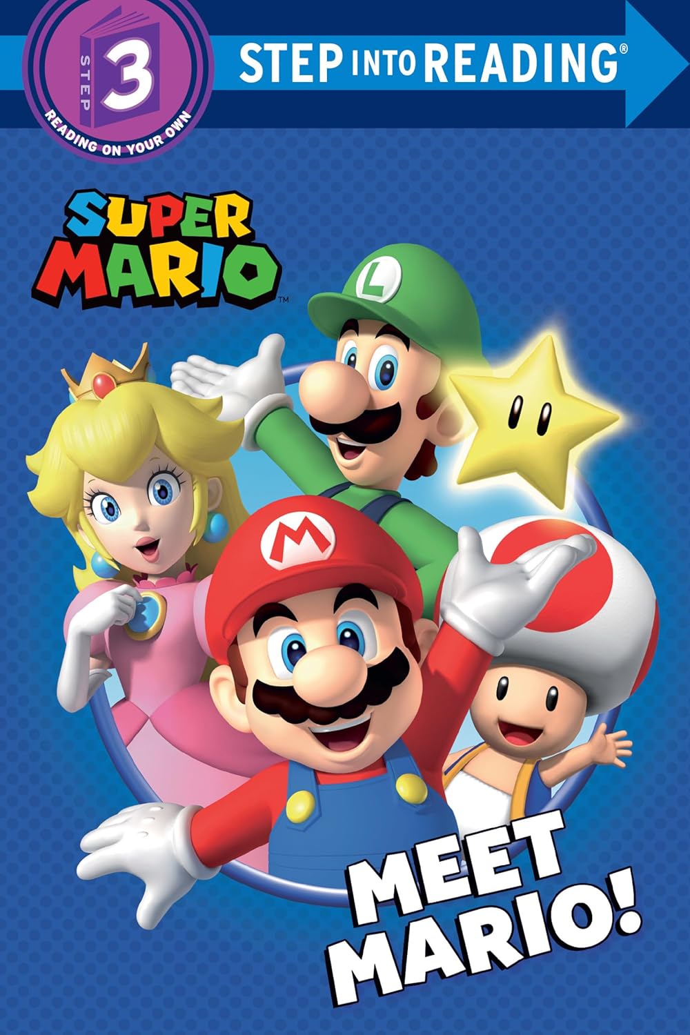 Step into Reading(Step3): Super Mario: Meet Mario!