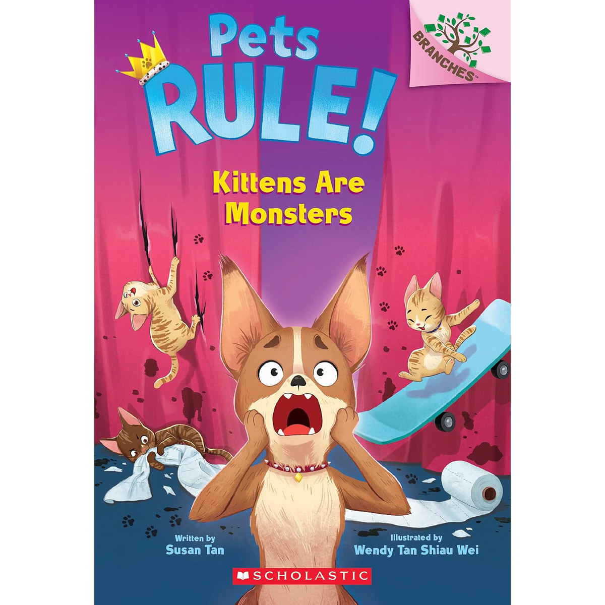 Pets Rule #3: Kittens Are Monsters! (A Branches Book)